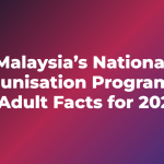 Malaysia’s National Immunisation Programme: 5 Adult Facts for 2026