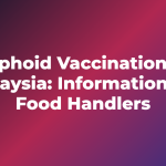 Typhoid Vaccination in Malaysia: Information for Food Handlers